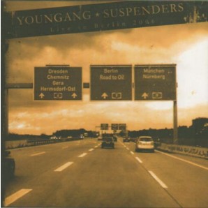 Youngang + Suspenders 'Live In Berlin 2006'  CD