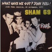 Sham 69 'What Have We Got? John Peel!'  7" EP