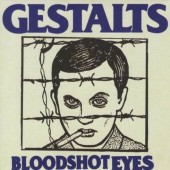 Gestalts 'Bloodshot Eyes'  7"