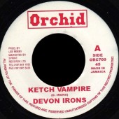 Devon Irons 'Ketch Vampire' + Upsetters 'Version'  7"