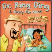 Dr. Ring Ding & Sharp Axe Band 'White Rum and Pum Pum'  7"