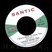 Chin, Leonard ‘Santic’ 'I Don’t Want To Lose You – Dub Mix 1 + 2'  7"