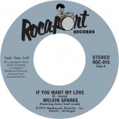Sparks, Melvin 'If You Want My Love' + 'Get Down With The Get Down'  7"