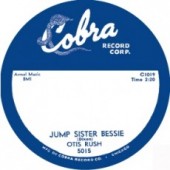 Rush, Otis 'Jump Sister Bessie' + 'Sit Down Baby'  7"
