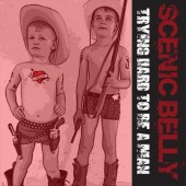 Scenic Belly 'Trying Hard To Be A Man EP'  7"
