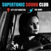 Supertonic Sound Club ‎'Let's Get Arrested' + 'The Hump'  7"