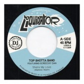 Top Shotta Band Featuring Screechy Dan 'Share My Love' + 'Cool And Deadly'  7" 