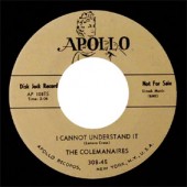Colemanaires 'I Cannot Understand It' + 'This May Be The Last Time'  7"
