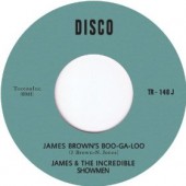 James & The Incredible Showmen 'James Brown’s Boo-ga-loo'  7"