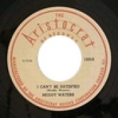 Waters, Muddy 'I Can't Be Satisfied' + 'You're Gonna Miss Me'  7"