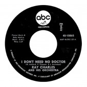 Charles, Ray 'I Don't Need No Doctor' + 'Please Say You're Fooling'  7"