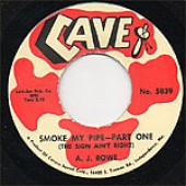 Rowe, AJ 'Smoke My Pipe (The Sign Ain't Right) Pt. 1 + 2'  7"
