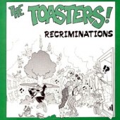 Toasters 'Recriminations'  7"