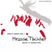 Gabriele Rohmann: Krasse Töchter