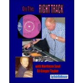 'On the Right Track: With Northern Soul DJ Ginger Taylor' Rob McKeever