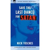 'Save The Last Dance For Satan' Nick Toshes