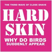 Hard Skin 'Why Do Birds Suddenly Appear'  LP