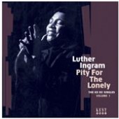 Ingram, Luther 'Pity For The Lonely: The Ko Ko Singles Vol. 1'  CD