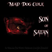 Mad Dog Cole 'Son Of Satan'  CD