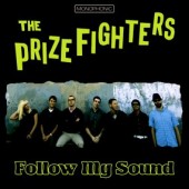 Prizefighters 'Follow My Sound'  CD