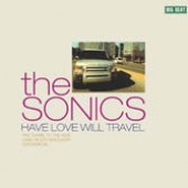 Sonics 'Have Love Will Travel' + 'Psycho' CDS