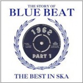 V.A. 'The Story Of Blue Beat: The Best In Ska 1962 - Pt. 1'  2-CD