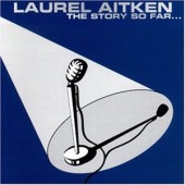 Aitken, Laurel 'The Story So Far'  CD