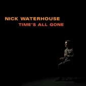 Waterhouse, Nick 'Time's All Gone' LP