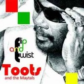 Toots & The Maytals 'Flip And Twist'  CD