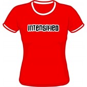 Girlie Shirt 'Intensified - Ringer' - sizes small, medium, large