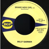 Garner, Billy 'Brand New Girl' + 'I Got Some (Pt. 1)'  7"