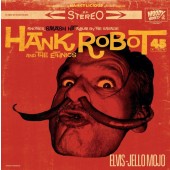 Hank Robot & The Ethnics 'Elvis-Jello Mojo'  LP