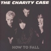 Charity Case 'How To Fall'  LP