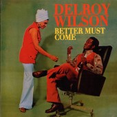 Wilson, Delroy ‎'Better Must Come'  LP