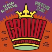 Hipbone Slim & The Crown-Toppers 'The Hair-Raising Sounds Of'  LP