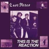 Last Rites 'This Is The Reaction'  LP