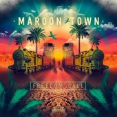 Maroon Town 'Freedom Call'  CD