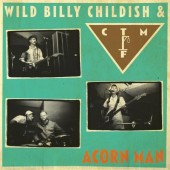 Childish, Wild Billy & CTMF 'Acorn Man'  LP