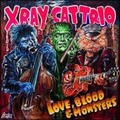 X-Ray Cat Trio 'Love, Blood & Monsters  LP