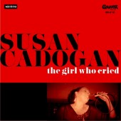 Cadogan, Susan 'The Girl Who Cried ' LP+CD