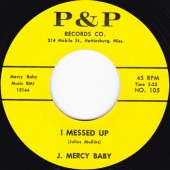 Mercy Baby 'I Messed Up' + 'I Tried It'  7"