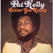 Kelly, Pat 'Better Get Ready' LP