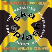 Skatalites & Friends 'Ska Splash' 2-CD  *Doreen Shaffer*