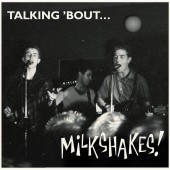 Milkshakes 'Talking 'bout Milkshakes'  LP