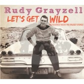 Grayzell, Rudy 'Let’s Get Wild'  CD