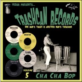 V.A. 'Trashcan Records Vol. 5 - Cha Cha Bop'  10"LP