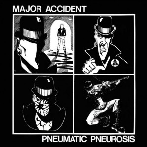 Major Accident 'Pneumatic Pneurosis'  LP