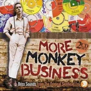 V.A. 'More Monkey Business - Boss Sounds From The Original Skinhead Era'  2-CD