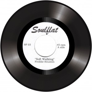 Houston, Freddie 'Soft Walking' + Ann Heyward 'Crook His Little Finger'  7"