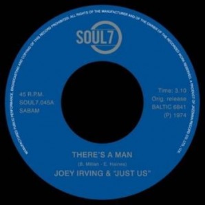 Irving, Joey & Just Us 'There's a Man' + 'Have This World And You'  7"